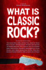 Watch What is Classic Rock? Zmovies