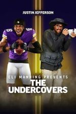Watch Eli Manning Presents: The Undercovers - Justin Jefferson Zmovies