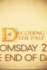 Watch Decoding the Past Doomsday 2012 - The End of Days Zmovies