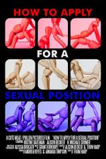 Watch How to Apply for a Sexual Position (Short 2017) Zmovies