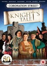 Watch Coronation Street: A Knight\'s Tale Zmovies