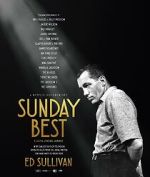Watch Sunday Best: The Untold Story of Ed Sullivan Zmovies