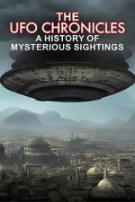 Watch The UFO Chronicles: A History of Mysterious Sightings Zmovies