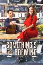 Watch Something\'s Brewing Zmovies