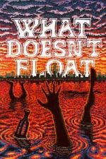Watch What Doesn\'t Float Zmovies