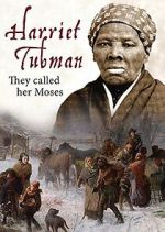 Watch Harriet Tubman: They Called Her Moses Zmovies