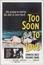 Watch Too Soon to Love Zmovies