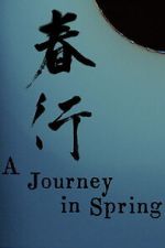 Watch A Journey in Spring Zmovies