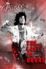 Watch The Last 24 Hours: Prince Zmovies