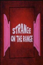 Watch Strange on the Range Zmovies