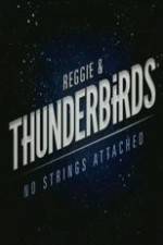 Watch Reggie and the Thunderbirds No Strings Attached Zmovies