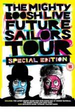 Watch The Mighty Boosh Live - Future Sailors Tour Zmovies