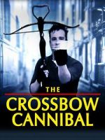 Watch The Crossbow Cannibal Zmovies