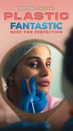 Watch Plastic Fantastic: Need for Perfection Zmovies