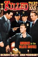 Watch I Killed That Man Zmovies