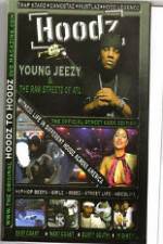 Watch Hoodz  Young Jeezy  The Raw Streets Of ATL Zmovies