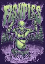 Watch Fish Piss Zmovies