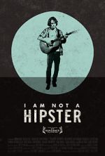 Watch I Am Not a Hipster Zmovies