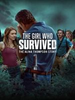 Watch The Girl Who Survived: The Alina Thompson Story Zmovies