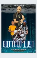 Watch Bottled Lust Zmovies