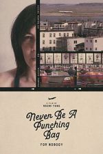 Watch Never Be A Punching Bag For Nobody Zmovies