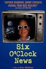 Watch Six O\'Clock News Zmovies