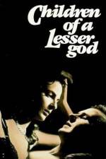 Watch Children of a Lesser God Zmovies
