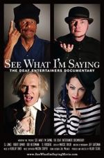 Watch See What I\'m Saying: The Deaf Entertainers Documentary Zmovies