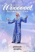 Watch Woooooo! Becoming Ric Flair (TV Special 2022) Zmovies