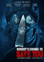 Watch Nobody\'s Coming to Save You Zmovies
