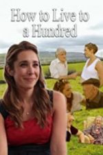 Watch How to Live to 100 Zmovies