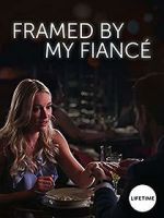 Watch Framed by My Fianc� Zmovies