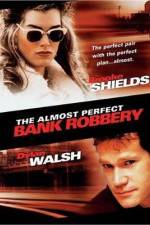 Watch The Almost Perfect Bank Robbery Zmovies
