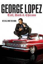 Watch George Lopez Tall Dark & Chicano Zmovies