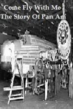 Watch Come Fly With Me The Story Of Pan Am Zmovies