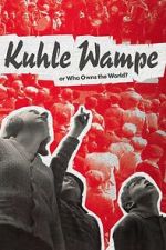 Watch Kuhle Wampe or Who Owns the World? Zmovies