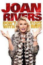 Watch Joan Rivers: Don\'t Start with Me Zmovies