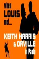 Watch When Louis Met Keith Harris and Orville Zmovies