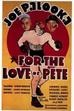 Watch For the Love of Pete Zmovies