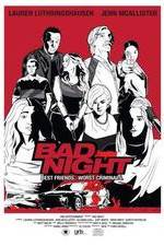 Watch Bad Night Zmovies