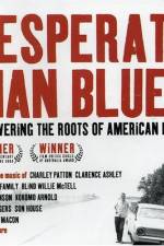 Watch Desperate Man Blues Zmovies
