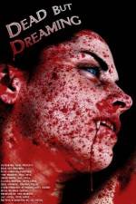 Watch Dead But Dreaming Zmovies