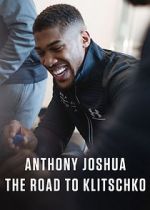 Watch Anthony Joshua: The Road to Klitschko Zmovies