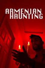 Watch Armenian Haunting Zmovies