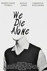 Watch We Die Alone Zmovies