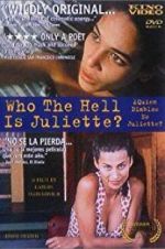 Watch Who the Hell Is Juliette? Zmovies