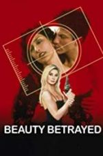 Watch Beauty Betrayed Zmovies