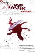 Watch Kill Kill Faster Faster Zmovies