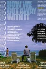 Watch How We Got Away with It Zmovies