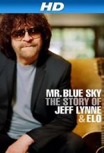 Watch Mr Blue Sky: The Story of Jeff Lynne & ELO Zmovies